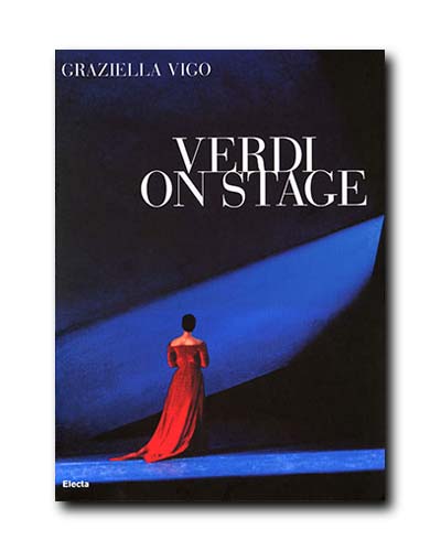 Graziella Vigo, Verdi, Teatro Alla Scala, Milano, Verdi in scena, Muti, Opera